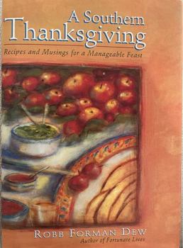 Hardcover A Southern Thanksgiving: Recipes and Musings for a Manageable Feast Book