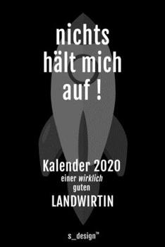 Kalender 2020 für Landwirte / Landwirt / Landwirtin: Wochenplaner / Tagebuch / Journal für das ganze Jahr: Platz für Notizen, Planung / Planungen / Planer, Erinnerungen und Sprüche (German Edition)