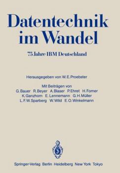 Paperback Datentechnik Im Wandel: 75 Jahre IBM Deutschland Wissenschaftliches Jubiläumssymposium [German] Book