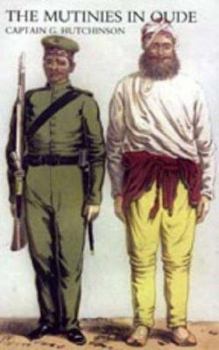 Paperback Narrative of the Mutinies in Oudh Compiled from Authentic Records Book