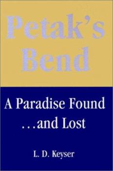 Paperback Petak's Bend: A Paradise Found...and Lost Book