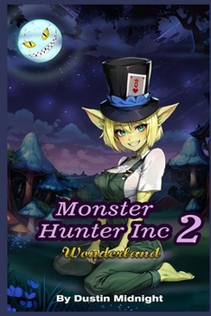 Paperback Monster Hunter Inc 2: Wonderland Book