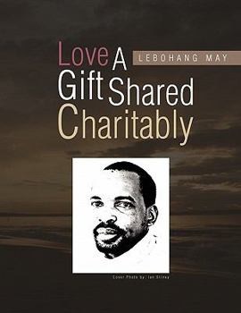 Paperback Love a Gift Shared Charitably Book