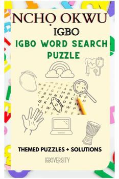 Paperback Ncho Okwu Igbo- Igbo Word Search Puzzle (Igboversity Games & Puzzles) Book