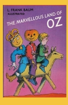 Paperback The Marvelous Land of Oz Illustrated Book