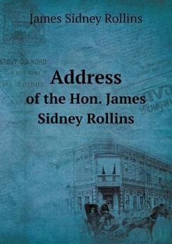 Paperback Address of the Hon. James Sidney Rollins Book
