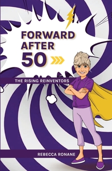 Paperback Forward After 50: The Rising Reinventors Book