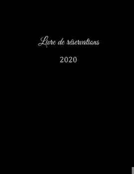 Paperback Livre de réservation 2020: pour restaurants, bistrots et hôtels - 370 pages - 1 jour=1 page - couverture du livre numéro 4 [French] Book