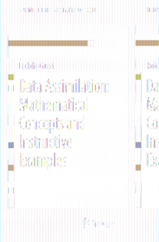 Data Assimilation: Mathematical Concepts and Instructive Examples