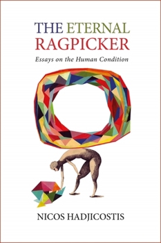 Paperback The Eternal Ragpicker: Essays on the Human Condition Book