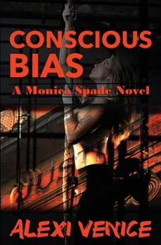 Paperback Conscious Bias: A Monica Spade Novel Book