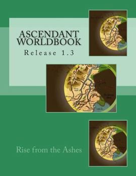 Paperback Ascendant Worldbook v.1.3: Rise from the Ashes Book