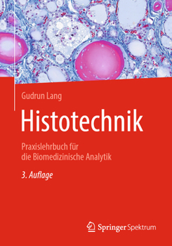 Paperback Histotechnik: Praxislehrbuch Für Die Biomedizinische Analytik [German] Book
