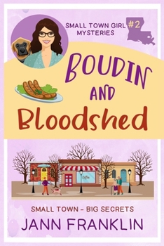 Paperback Boudin and Bloodshed: Book 2 of Small Town Girl Mysteries Book