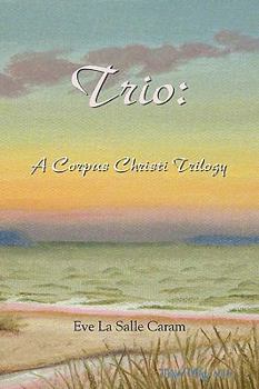Paperback Trio: A Corpus Christi Trilogy Book
