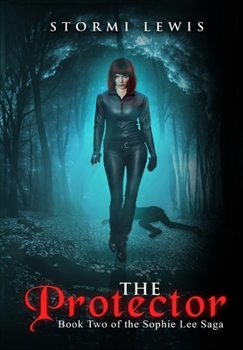 Hardcover The Protector: Book Two of the Sophie Lee Saga Book