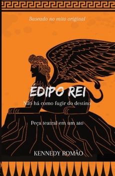 Paperback Édipo Rei: Releitura do mito original - Peça em um ato [Portuguese] Book