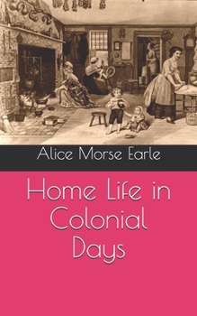 Paperback Home Life in Colonial Days Book