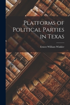 Paperback Platforms of Political Parties in Texas Book