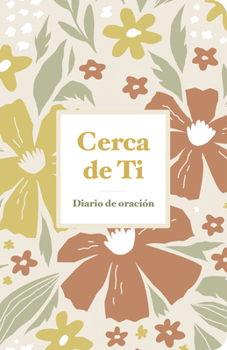Paperback Cerca de Ti: Diario de Oración [Spanish] Book