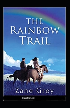 Paperback The Rainbow Trail Illustrated Book