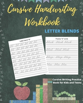 Paperback Cursive Handwriting Workbook Letter Blends: Cursive Writing Practice Book for Kids and Teens Book