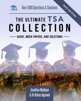Paperback The Ultimate TSA Collection: University Entrance Revision Guide with Over 1000 Practice Questions & Solutions for the TSA. Six Mock Papers and Detailed Essay Plans for the Thinking Skills Assessment Book