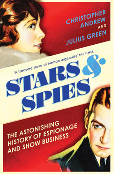Paperback Stars & Spies: The Astonishing History of Espionage and Show Business Book