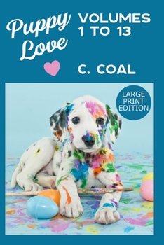 Paperback Puppy Love (Volumes 1 to 13): Large Print Edition Book