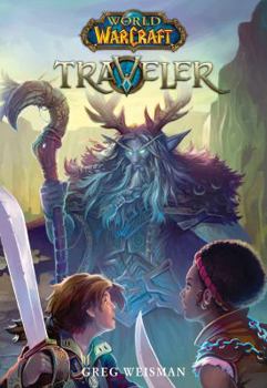 World of Warcraft 1: World of Warcraft: Traveler #1 - Book #1 of the Traveler