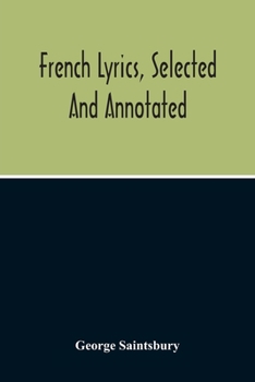 Paperback French Lyrics, Selected And Annotated Book
