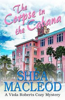 Paperback The Corpse in the Cabana: A Viola Roberts Cozy Mystery Book