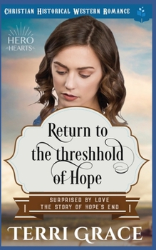 Paperback Return To The Threshhold of Hope: Christian Historical Western Romance Book