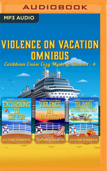 Audio CD Violence on Vacation Omnibus: Caribbean Cruise Cozy Mysteries, Books 4-6 Book