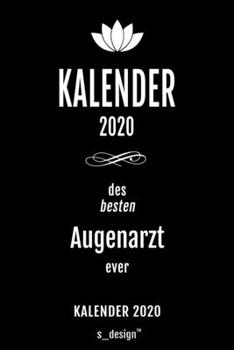 Kalender 2020 für Augenärzte / Augenarzt / Augenärztin: Wochenplaner / Tagebuch / Journal für das ganze Jahr: Platz für Notizen, Planung / Planungen / ... , Erinnerungen und Sprüche (German Edition)