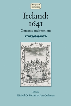 Paperback Ireland: 1641: Contexts and Reactions Book