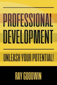 Paperback Professional Development: Unleash Your Potential! Book