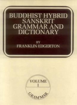 Hardcover Buddhist Hybrid Sanskrit Grammar and Dictionary (Vol. 1: Grammar; Vol. 2: Dictionary) Book
