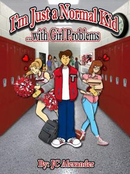 Hardcover I'm Just a Normal Kid with Girl Problems Book
