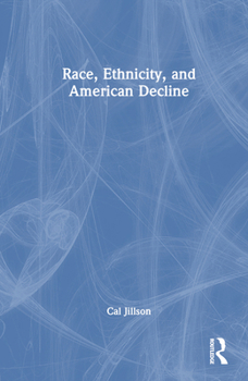 Hardcover Race, Ethnicity, and American Decline Book