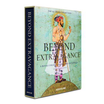 Hardcover Beyond Extravagance: A Royal Collection of Gems and Jewels Book