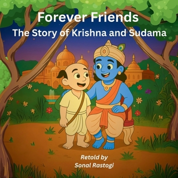 Paperback Forever Friends: The story of Krishna and Sudama Book