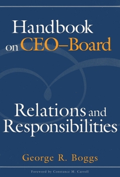 Paperback Handbook on Ceo-Board Relations and Responsibilities Book