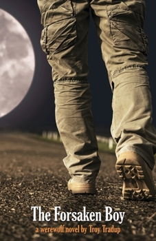 Paperback The Forsaken Boy: A Werewolf Novel Book