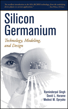 Hardcover Silicon Germanium: Technology, Modeling, and Design Book