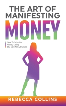 Paperback The Art Of Manifesting Money Book