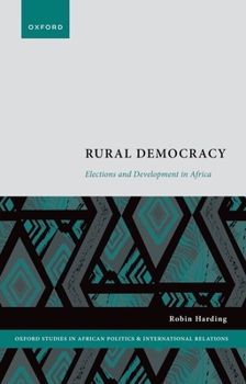 Paperback Rural Democracy: Elections and Development in Africa Book