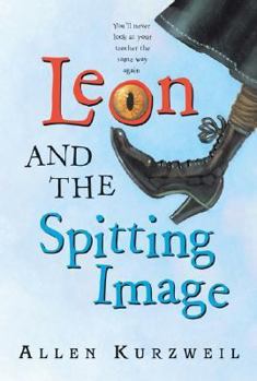Leon and the Spitting Image - Book #1 of the Leon Zeisel