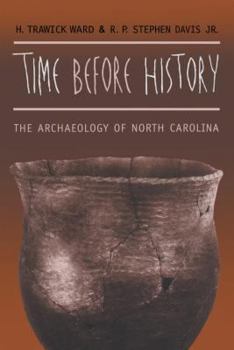 Hardcover Time Before History: The Archaeology of North Carolina Book