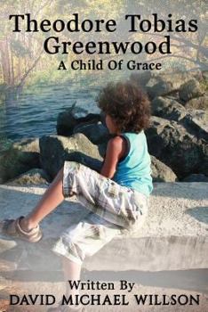 Paperback Theodore Tobias Greenwood: A Child of Grace Book